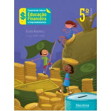 Construindo valores 5º ano - Educação Financeira e Empreededorismo