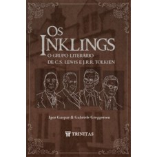 OS INKLINGS: O GRUPO LITERÁRIO DE C.S. LEWIS E J.R.R. TOLKIEN