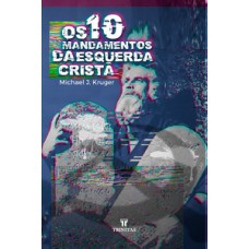 OS 10 MANDAMENTOS DA ESQUERDA CRISTÃ