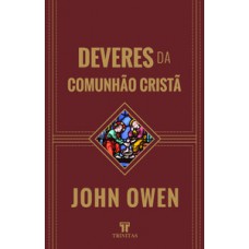 DEVERES DA COMUNHÃO CRISTÃ