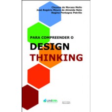 PARA COMPREENDER O DESIGN THINKING