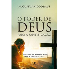 PODER DE DEUS PARA A SANTIFICAÇÃO, O