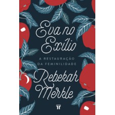 EVA NO EXÍLIO: A RESTAURAÇÃO DA FEMINILIDADE