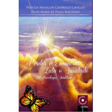 PERDER E ENCONTRAR - LUTO E SAUDADE NA PSICOLOGIA ANALÍTICA