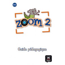 ZOOM 2 - GUIDE PEDAGOGIQUE