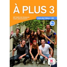 À PLUS! 3-A2.2 - LIVRE DE L´ ÉLÈVE AVEC