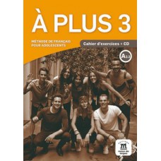 À PLUS! 3-A2.2 - CAHIER D´EXERCICES AVEC