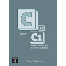 C DE C1 - LIBRO DEL PROFESOR: CURSO DE ESPAÑOL DE NIVEL SUPERIOR