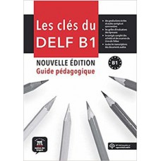 LES CLÉS DU DELF NOUVELLE ÉDITION GUIDE