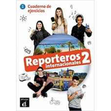 REPORTEROS INTERNACIONALES 2 - CUADERNO DE EJERCICIOS