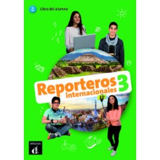 REPORTEROS INTERNACIONALES 3 - LIBRO DEL ALUMNO CON MP3