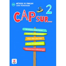 CAP SUR NOUVEAU 2 - GUIDE PÉDAGOGIQUE (FORMAT PAPIER) - A1.2