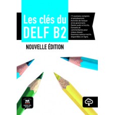 LES CLÉS DU NOUVEAU DELF B2 - LIVRE DE L´