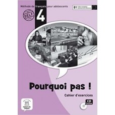 POURQUOI PAS! 4 - CAHIER D´EXERCICES AVEC CD AUDIO