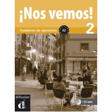 ¡NOS VEMOS! 2 A2: CUADERNO DE EJERCICIOS