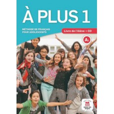 À PLUS! 1-A1 - LIVRE DE L´ ÉLÈVE AVEC CD