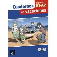 CUADERNOS DE VACACIONES A1-A2 - LIBRO CON CD AUDIO