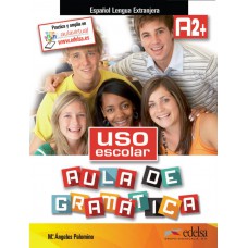 Uso escolar A2+ Aula de gramatica - Libro del alumno