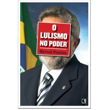 O lulismo no poder