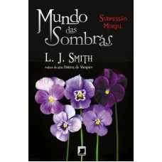 Mundo das sombras: Submissão mortal (Vol. 3)