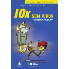 10x sem juros: Saiba como se proteger das armadilhas do crediário