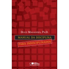 Manual da disciplina para indisciplinados