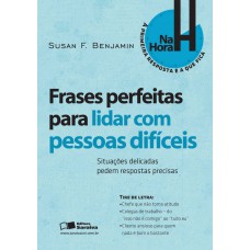 Frases perfeitas para lidar com pessoas difíceis: Situações delicadas pedem respostas precisas