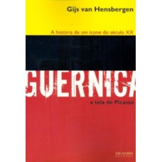 Guernica: a história de um ícone do século XX: A história de um ícone do Século XX