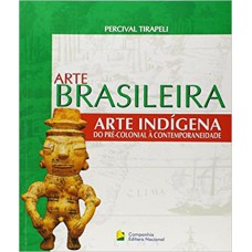 ARTE INDÍGENA - DO PRÉ-COLONIAL A CONTE