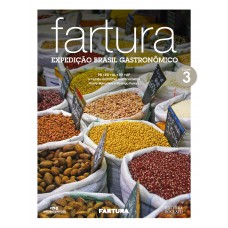 Fartura - Expedição Brasil gastronômico: Vol. 3