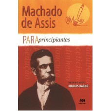 MACHADO DE ASSIS PARA PRINCIPIANTES (PORTUGUÊS)