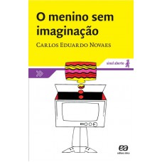 O MENINO SEM IMAGINAÇAO - 3ª EDIÇAO