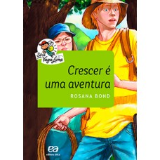 ES CRESCER E UMA AVENTURA - ATICA