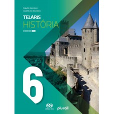 PROJETO TELÁRIS - HISTÓRIA - 6º ANO - 3ª EDIÇÃO (2019)