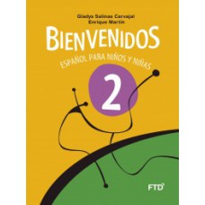 BIENVENIDOS 2: ESPAÑOL PARA NIÑOS Y NIÑAS