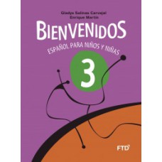 BIENVENIDOS 3: ESPAÑOL PARA NIÑOS Y NIÑAS