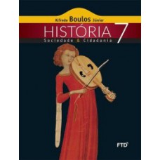 HISTÓRIA, SOCIEDADE E CIDADANIA - 7ª ANO