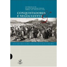 CONQUISTADORES E NEGOCIANTES: HISTÓRIAS DE ELITES NO ANTIGO REGIME NOS TRÓPICOS: Histórias de elites no antigo regime nos trópicos