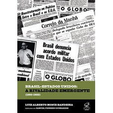 Brasil - Estados Unidos: A rivalidade emergente (1950-1988): A rivalidade emergente (1950-1988)