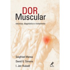 DOR MUSCULAR: NATUREZA, DIAGNÓSTICO E TRATAMENTO