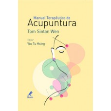 MANUAL TERAPÊUTICO DE ACUPUNTURA