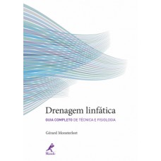 DRENAGEM LINFÁTICA: GUIA COMPLETO DE TÉCNICA E FISIOLOGIA