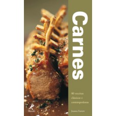 CARNES: 80 RECEITAS CLÁSSICAS E CONTEMPORÂNEAS