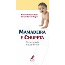 MAMADEIRA E CHUPETA: ESCLAREÇA TODAS AS SUAS DÚVIDAS