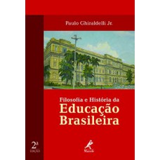 FILOSOFIA E HISTÓRIA DA EDUCAÇÃO BRASILEIRA