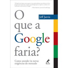 O QUE A GOOGLE FARIA?