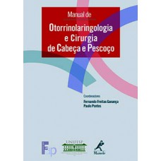 MANUAL DE OTORRINOLARINGOLOGIA E CIRURGIA DE CABEÇA E PESCOÇO