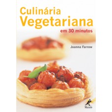 CULINÁRIA VEGETARIANA EM 30 MINUTOS