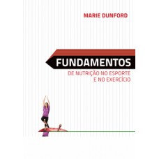 FUNDAMENTOS DE NUTRIÇÃO NO ESPORTE E NO EXERCÍCIO