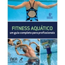 FITNESS AQUÁTICO: UM GUIA COMPLETO PARA PROFISSIONAIS